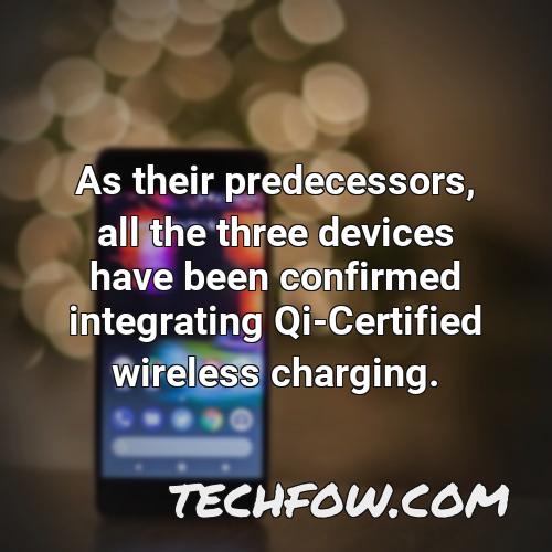 as their predecessors all the three devices have been confirmed integrating qi certified wireless charging 2