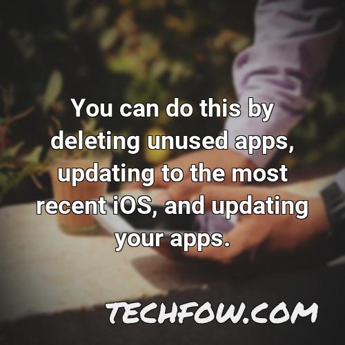 you can do this by deleting unused apps updating to the most recent ios and updating your apps