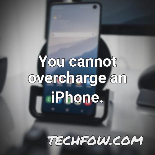 you cannot overcharge an iphone 2