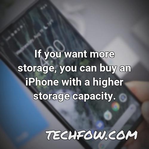 if you want more storage you can buy an iphone with a higher storage capacity